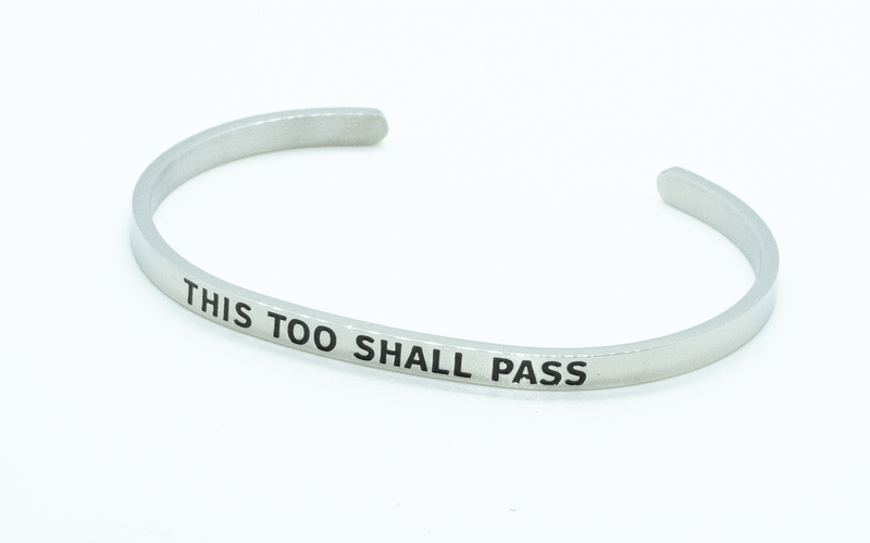 This Too Shall Pass - Stainless Steel Affirmation Bracelet