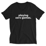 Playing Zero Games Unisex Short Sleeve V-Neck T-Shirt